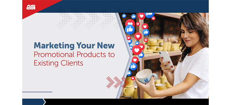 eBook: Marketing Your New Promotional Products to Existing Clients